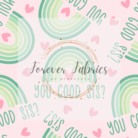 You Good Sis . . . . (BH/ 23). | Preorder | Fabric By The Yard
