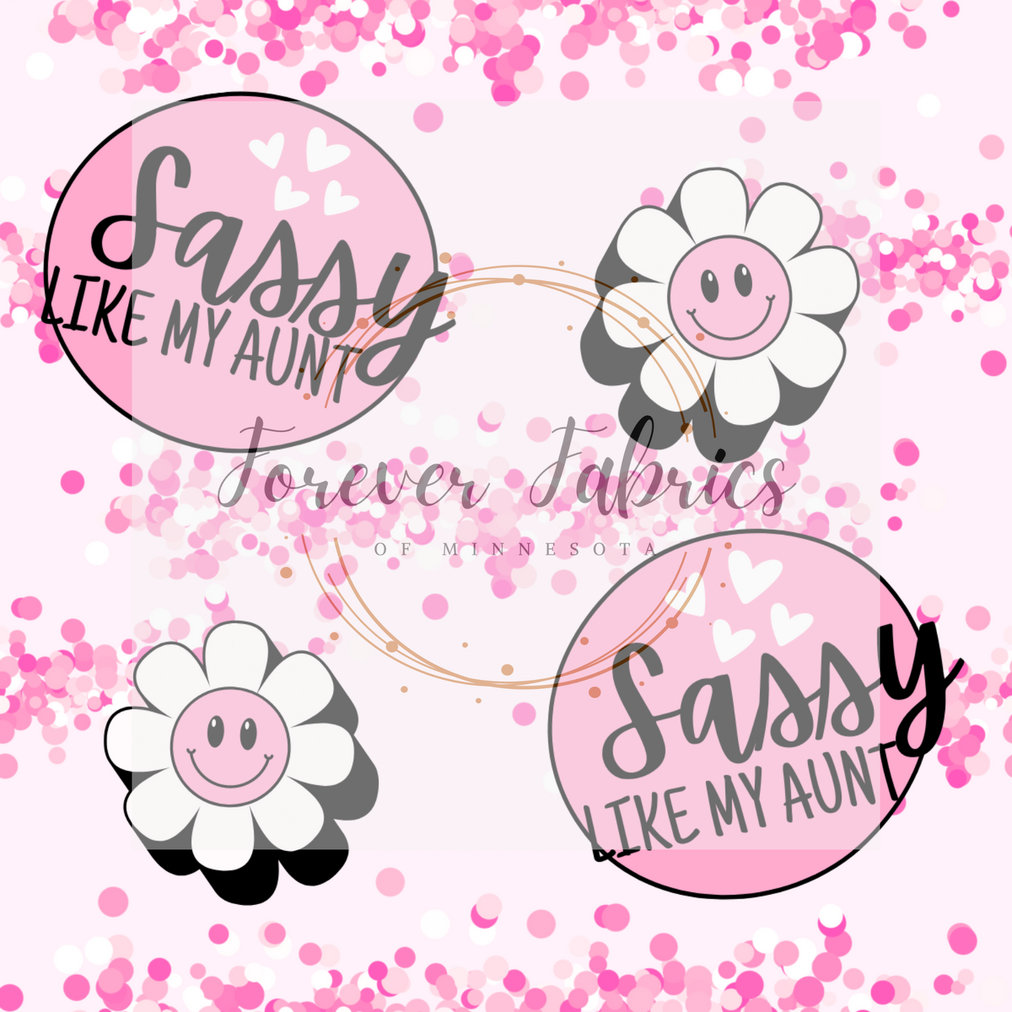 Sassy Like My Aunt | Preorder | Fabric By The Yard