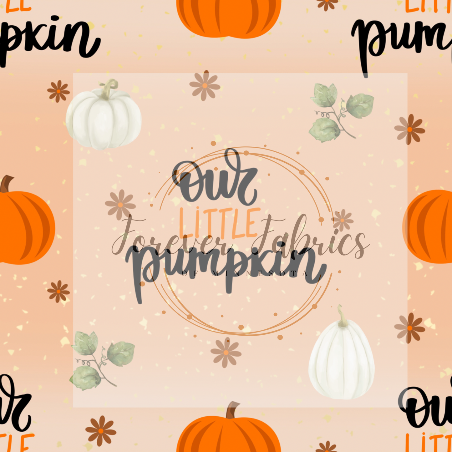 Our Little  Pumpkin | Preorder | By The Yard