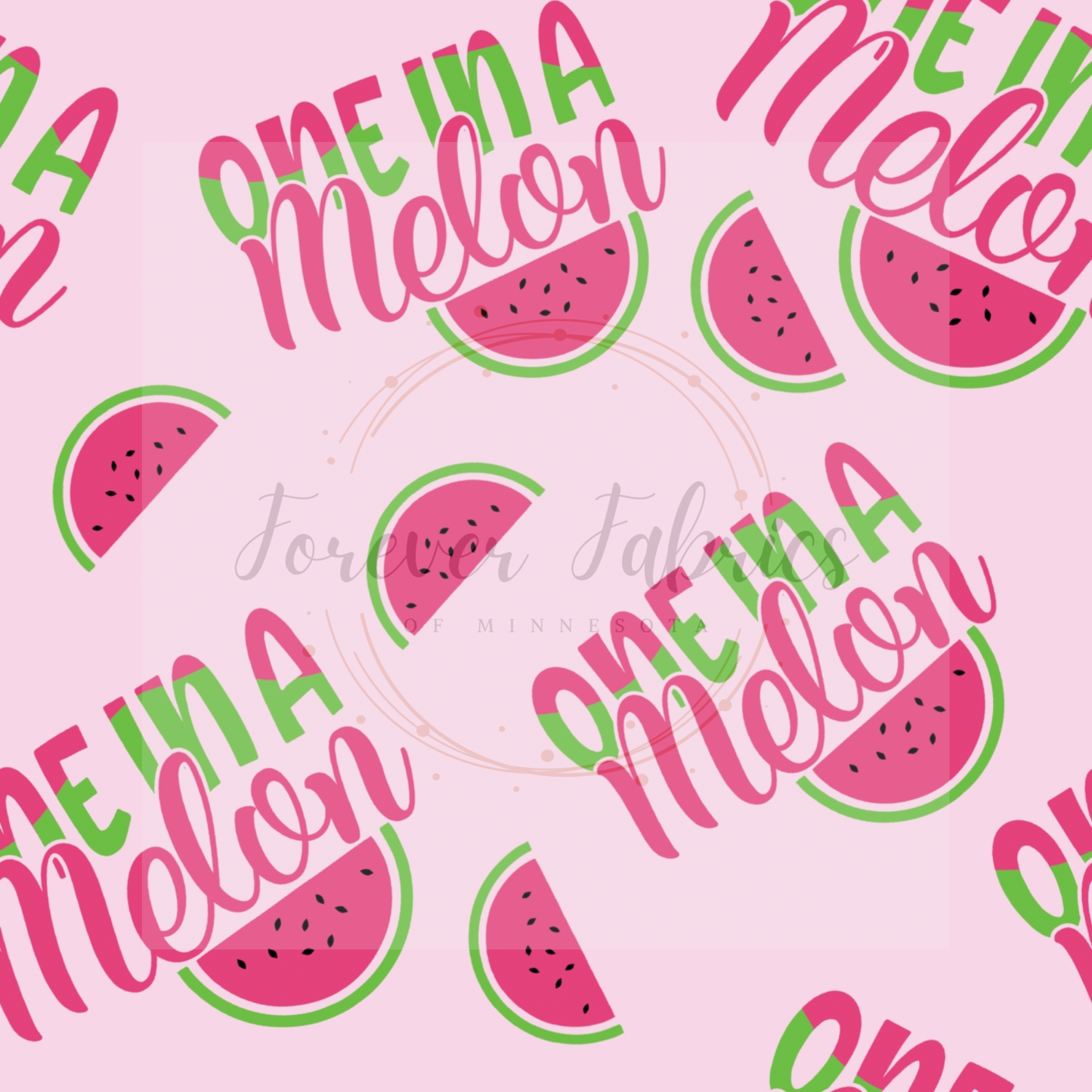 One in a Melon | Preorder |By The Yard